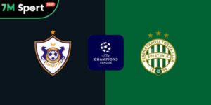 Soi Kèo Qarabag Vs Ferencvaros 23h45 27/8 – VL Champions League
